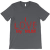 i love my mum red T-Shirt