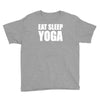 eat sleep yoga Youth Tee