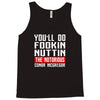 the notorious conor mcgregor fookin nuttin Tank Top