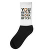 work bitch Socks