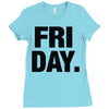 friday cool Ladies Fitted T-Shirt