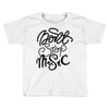 don't stop the music Toddler T-shirt