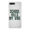 school kills my vibe iPhone 7 Plus Case