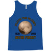 pluto the planet never forget Tank Top