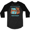 there's so much more room for activities funny joke 3/4 Sleeve Shirt