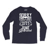 This Guy Is Taken By A Super Sexy June Girlfriend Long Sleeve Shirts