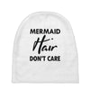 mermaid hair don't care Baby Beanies