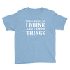 i drink i know Youth Tee