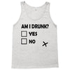 am i drunk Tank Top