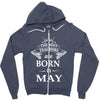 Legends Are Born In May Zipper Hoodie