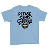 please send queso Youth Tee