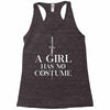 a girl has no costume Racerback Tank