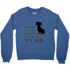 SORRY I CAN'T I HAVE PLANS WITH MY DOG Crewneck Sweatshirt