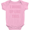 i woke up like this Baby Onesie