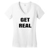 get real Women's V-Neck T-Shirt