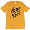 low and slow T-Shirt