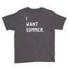 i want summer Youth Tee
