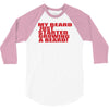 beard jus started 3/4 Sleeve Shirt