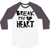 break my heart 3/4 Sleeve Shirt