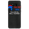 trump 2016 there will be hell toupee Samsung Galaxy S8