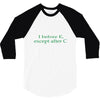 i before e 3/4 Sleeve Shirt