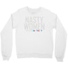 nasty women Crewneck Sweatshirt