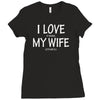i love my wife   dj Ladies Fitted T-Shirt