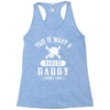 This Is What A Badass Daddy Looks Like Racerback Tank