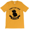 I Don't Eat Cock I'm Vegan T-Shirt
