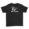 dont touch my car Youth Tee
