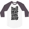 you'll never walk alone 3/4 Sleeve Shirt