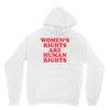 Women's Rights Are Human Rights Unisex Hoodie