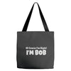 of course i'm right i'm bob Tote Bags