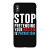 stop pretending your racism is patriotism iPhoneX