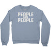 people are people Crewneck Sweatshirt