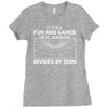 its all fun and games until someone divides Ladies Fitted T-Shirt