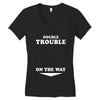 Double Trouble On The Way Women's V-Neck T-Shirt