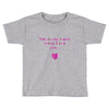 this is my heart when i see you Toddler T-shirt