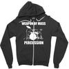 weapon of mass percussion Zipper Hoodie