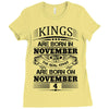 Real Kings Are Born On November 4 Ladies Fitted T-Shirt