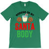 working on my santa body T-Shirt