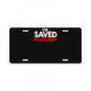 i'm saved but i keep sinning License Plate