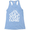 together we make a family 2 Racerback Tank