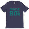 made in the 80s T-Shirt