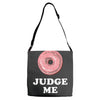 Donut Judge Me Adjustable Strap Totes