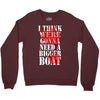 i think Crewneck Sweatshirt