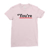 you're Ladies Fitted T-Shirt