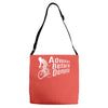 adventure before dementia 4 Adjustable Strap Totes