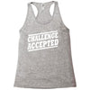 challenge accepted t shirt Racerback Tank