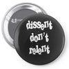 dissent dont relent Pin-back button